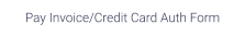 Pay Invoice/Credit Card Auth Form
